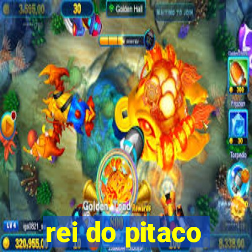 rei do pitaco